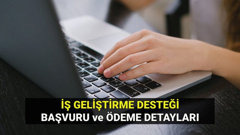 KOSGEB iş geliştirme desteği başvuru tarihi ve ödeme planı: 2025 2. dönem iş geliştirme desteği değerlendirme