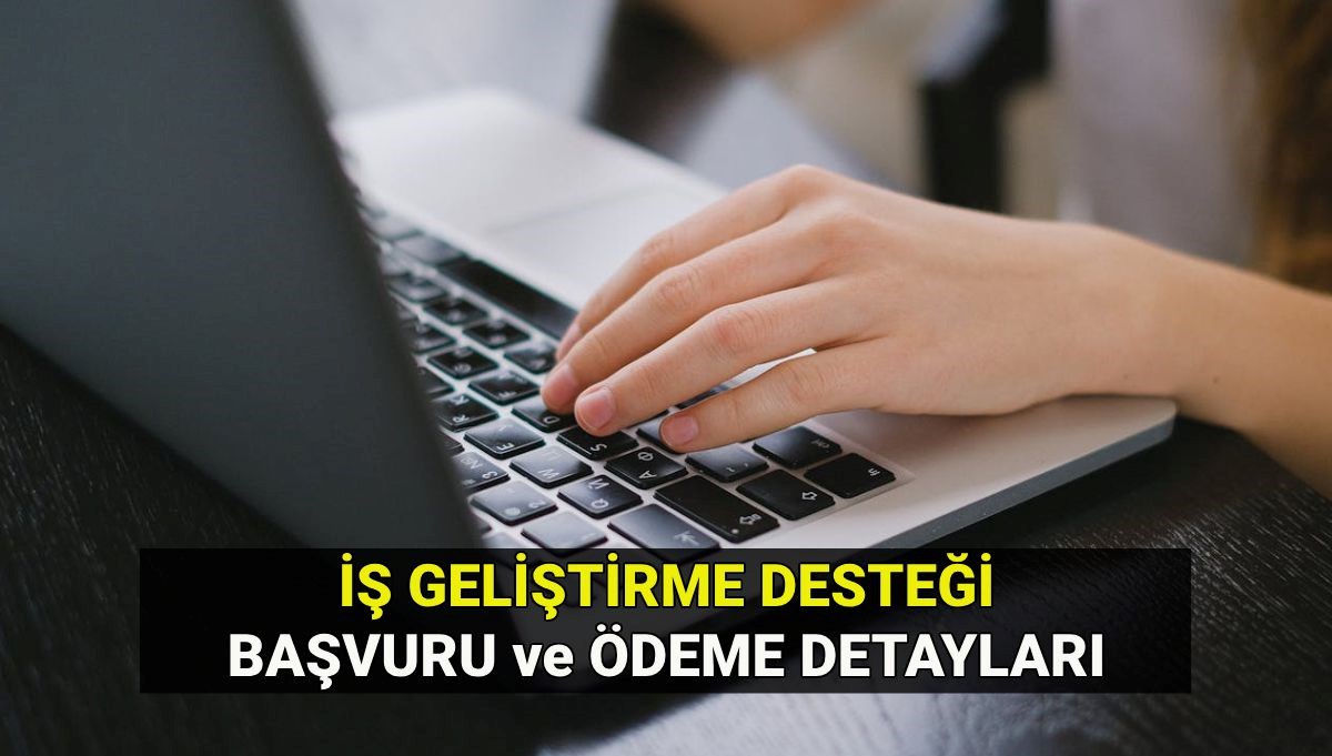 KOSGEB iş geliştirme desteği başvuru tarihi ve ödeme planı: 2025 2. dönem iş geliştirme desteği değerlendirme