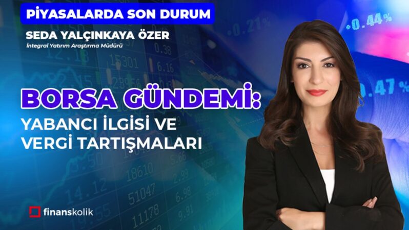 Borsada Neler Olacak? l Bengisu Soylu ile Piyasalarda Son Durum l Seda Yalçınkaya Özer