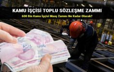 Kamu işçisi toplu sözleşme zammı son dakika gelişmeleri 2025: 600 bin kamu işçisi toplu sözleşme zammı yüzde kaç olacak?