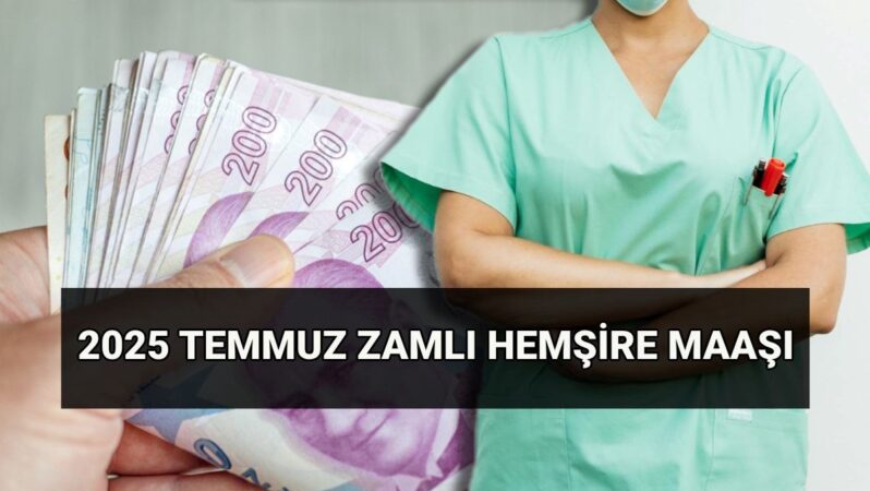 Hemşire maaşı Temmuz zammı 2025: Hemşire maaş zammı ne kadar oldu? Hemşirelere yüzde kaç zam yapıldı?