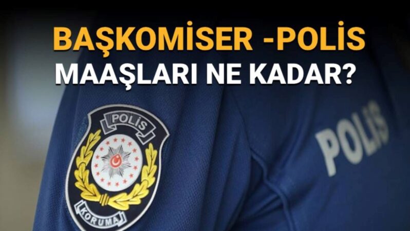 Polis memuru ve komiser maaşları 2025 ne kadar oldu?  (Temmuz polis maaşları)